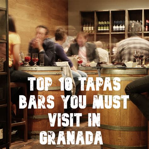 Top 10 tapas bars you must visit in Granada